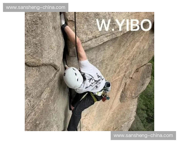 挑战极限与自然融合的攀岩运动全攻略与技巧解析